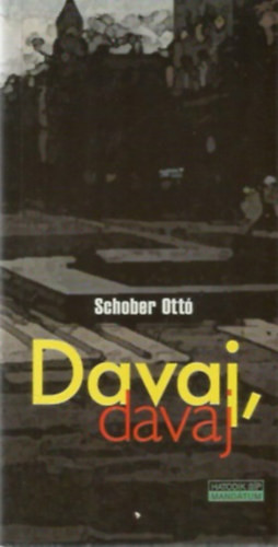 Davaj, davaj - Schober Ottó