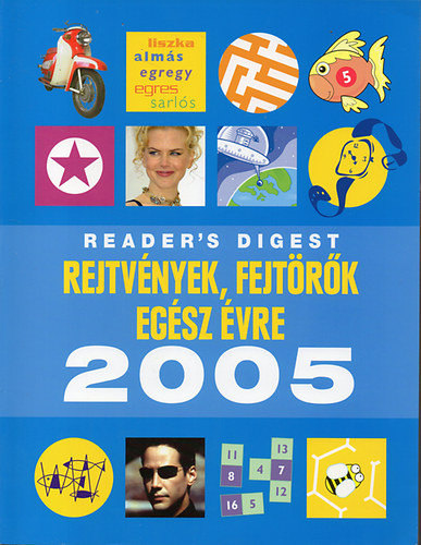 Rejtvények, fejtörők egész évre 2005 (Reader's digest) - Reader's Digest Kiadó Kft.