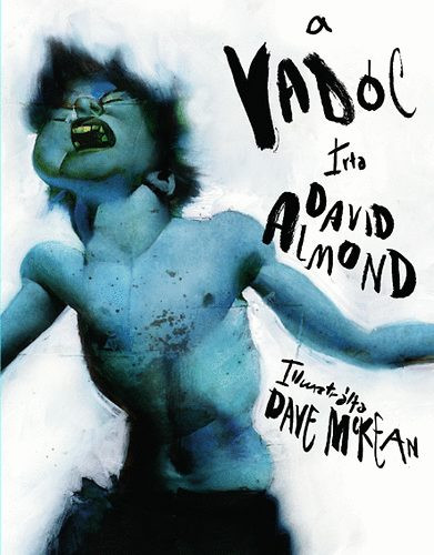 A vadóc - Dave McKean, David Almond