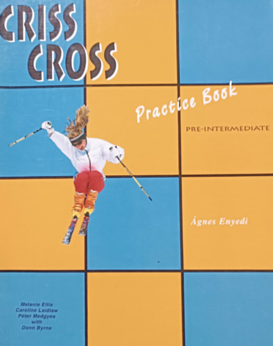 Criss Cross Pre-intermediate Practice Book - Ágnes Enyedi