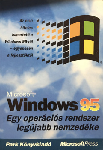 Windows 95 Egy operációs rendszer legújabb nemzedéke - Brent Ethington
