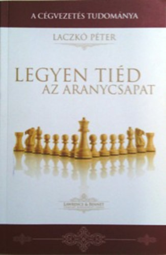 Legyen tiéd az aranycsapat - Laczkó Péter