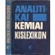 Analitikai kémiai kislexikon - Dr. Pungor Ernő (főszerk.); Buzás Lajosné Dr. (szerk.)