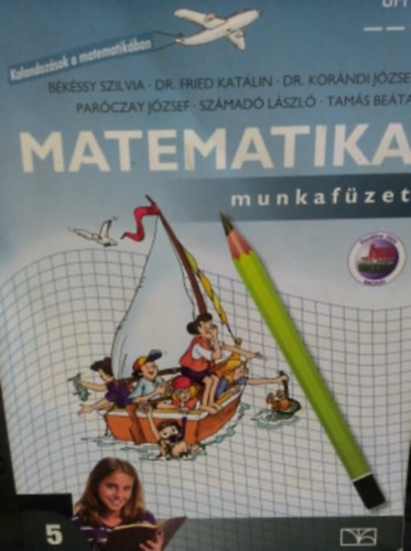 Matematika munkafüzet 5. - Fried Katalin; Békéssy Szilvia
