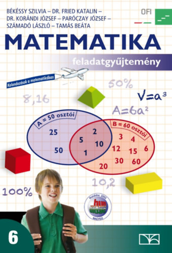 Matematika 6. Feladatgyűjtemény - Békéssy; Fried; Korándi