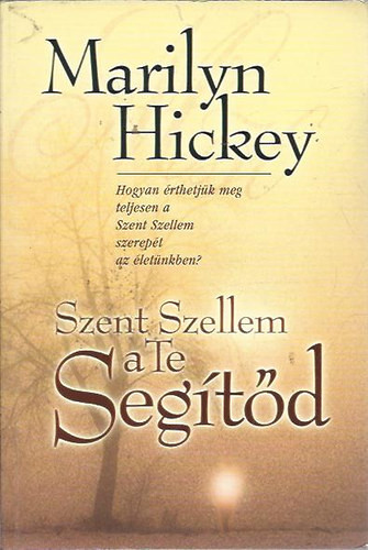 Szent Szellem a Te Segítőd - Marilyn Hickey