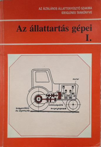 Az állattartás gépei I. - Dr. Szabó Attila