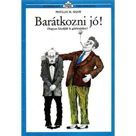 Barátkozni jó! - Phyllis M. Shaw