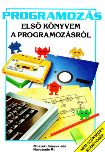 Programozás - Első könyvem a programozásról - Reffin Brian Smith