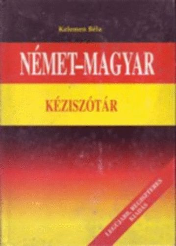 Német-magyar kéziszótár (Kelemen) - Kelemen Béla
