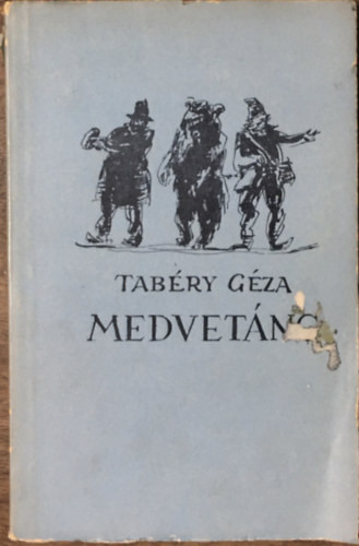 Medvetánc - Tabéry Géza