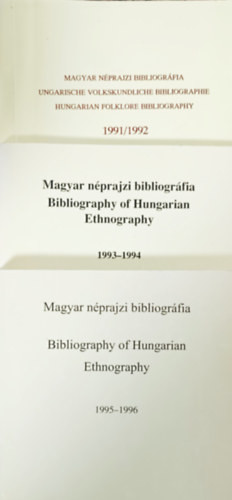Magyar néprajzi bibliográfia / Bibiography of Hungarian Ethnography 1991-1992 + 1993-1994 + 1995-1996 (3 kötet) - Cserbák András (szerk.), Piróth István szerk., Terbócs Attila (szerk.)
