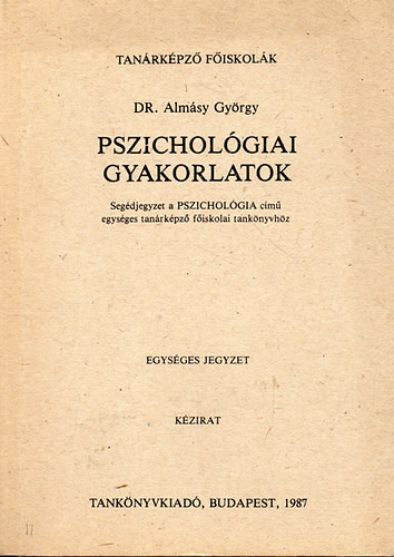 Pszichológiai gyakorlatok - Dr. Almásy György