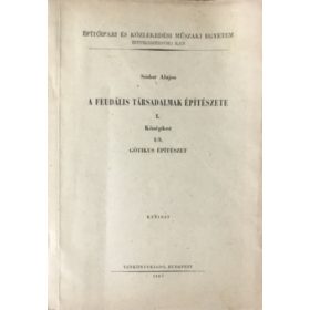   A feudális társadalmak építészete I. 1/3. - Sódor Alajos
