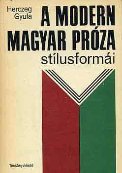 A modern magyar próza stílusformái - Herczeg Gyula