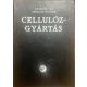 A cellulózgyártás kémiája és technológiája - Dr. Lengyel Pál - Dr. Morvay Sándor