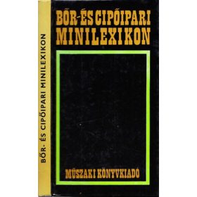 Bőr- és cipőipari minilexikon - Dr. Vermes Lászlóné