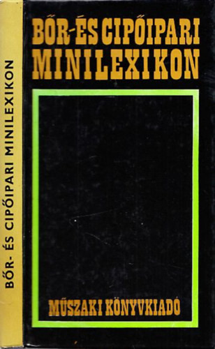 Bőr- és cipőipari minilexikon - Dr. Vermes Lászlóné