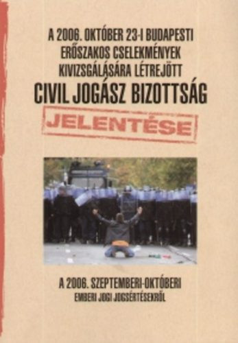 Civil Jogász Bizottság Jelentése - Dr. Morvai K.;Dr. Gaudi-Nagy T.