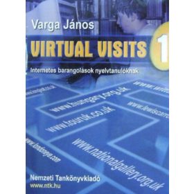   Virtual Visits 1. Internetes barangolás nyelvtanulóknak - Varga János