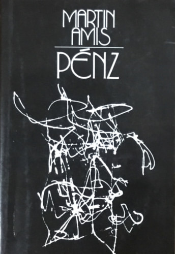 Pénz - Martin Amis