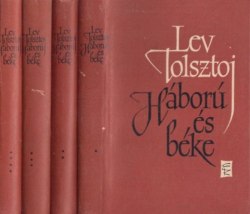 Háború és béke I-IV. - Lev Tolsztoj