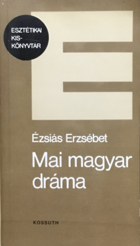 Mai magyar dráma - Ézsaiás Erzsébet