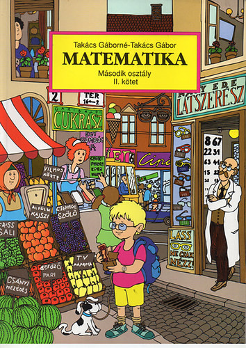 Matematika - általános iskola 2. osztály II. kötet - Takács Gáborné-Takács Gábor