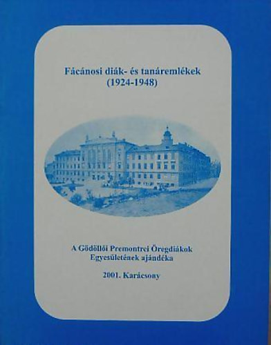 Fácánosi diák- és tanáremlékek (1924-1948) - Fényi Ottó