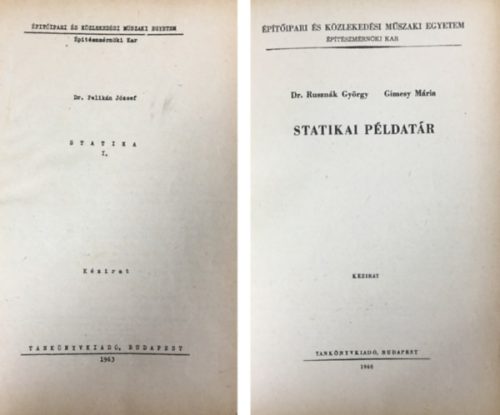 Statika I. + Statikai példatár (2 kötet egybekötve) - Dr. Pelikán József, Rusznák György, Gimesy Mária
