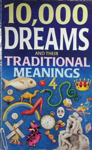 10,000 Dreams and their Traditional Meanings - Gustavus Hindman Miller