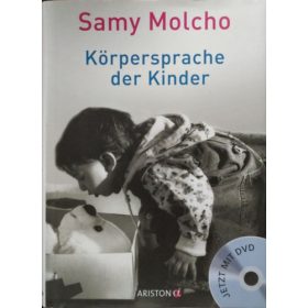   Körpersprache der Kinder - Mit Fotografien von Nomi Baumgartl + DVD - Samy Molcho