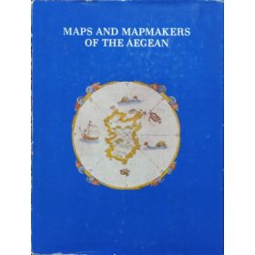   Maps and Map-makers of the Aegean - Vasilis Sphyroeras - Anna Avramea - Spyros Asdrahas