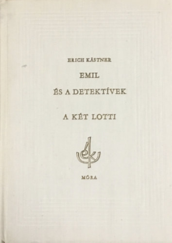 Emil és a detektívek - A két Lotti - Erich Kästner