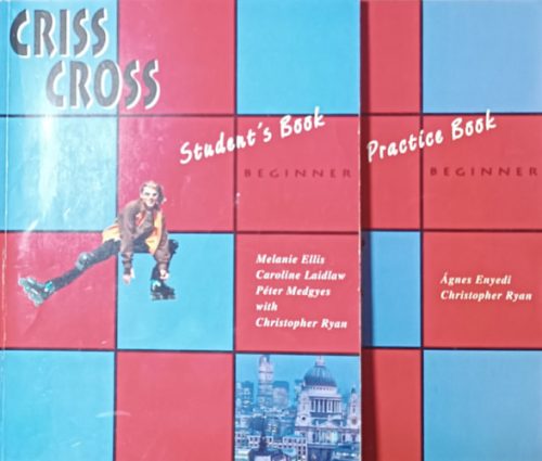 Criss Cross Beginner Student's book + Practice book - Melanie Ellis-Caroline Laidlaw-Péter Medgyes-..., Ágnes Enyedi-Christopher Ryan