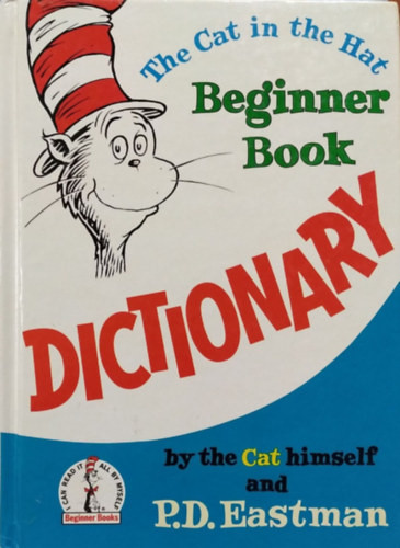 The Cat in the Hat - Beginner Book Dictionary - P. D. Eastman