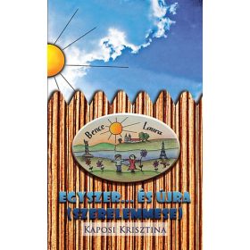 Egyszer... és újra - Szerelemmese - Kaposi Krisztina