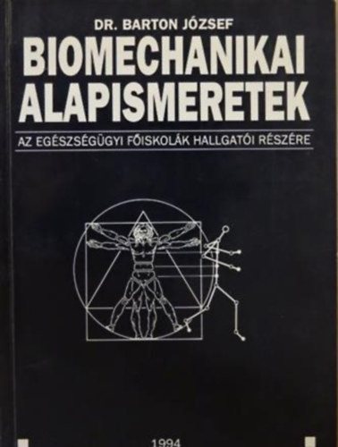 Biomechanikai alapismeretek - dr. Barton József