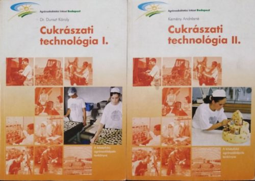 Cukrászati technológia I-II. (É-307/I-II.) - Dr. Dunszt Károly, Kemény Andrásné
