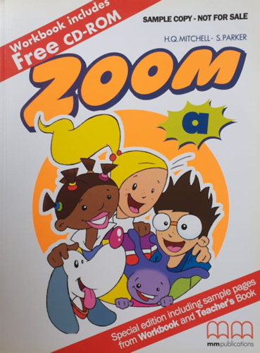 Zoom A - Workbook / Special edition including sample pages from Workbook and Teacher's Book / - H. Q. Mitchell - J. Scott