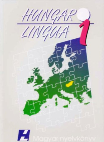 Hungaro Lingua 1 (Magyar Nyelvkönyv) - Hlavacska Edit-Maticsák Sándor