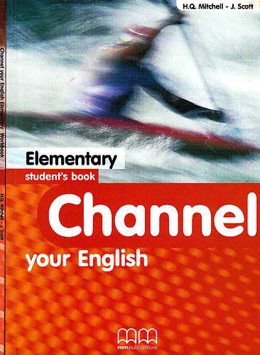 Channel your English Elementary student's book - H.Q. Mitchell-J. Scott