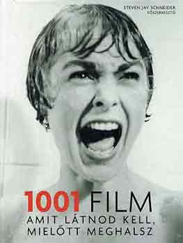 1001 film, amit látnod kell, mielőtt meghalsz - Steven Jay Schneider, Ian Haydn Smith