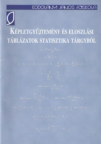 Képletgyűjtemény és eloszlási táblázatok statisztika tárgyból - Kontó Gizella (szerk.)