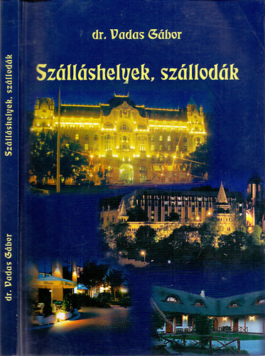 Szálláshelyek, szállodák - dr. Vadas Gábor