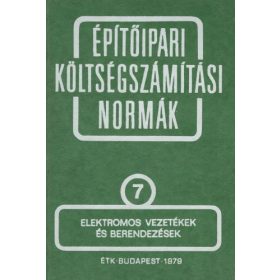   Építőipari költségszámítási normák 7. kötet Elektromos vezetékek és .. - Építésgazdálkodási és Szervezési Intézet