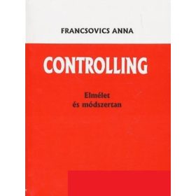 Controlling - Elmélet és módszertan - Francsovics Anna