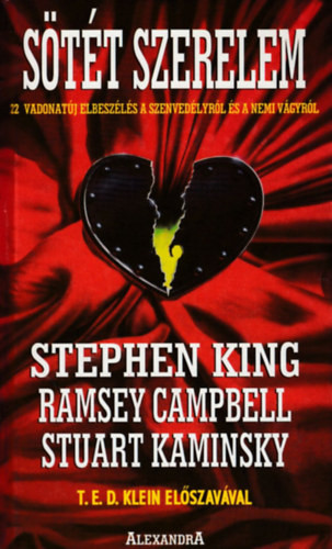 Sötét szerelem - 22 vadonatúj elbeszélés a szenvedélyről és a nemi vágyról - Stephen King, Ramsey Campbell, Stuart Kaminsky