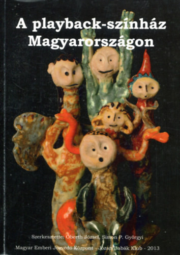 A playback-színház Magyarországon - Oberth József - Simon P. Györgyi szerk.