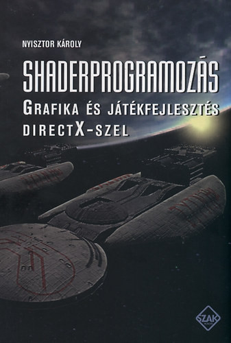 Shaderprogramozás - Nyisztor Károly